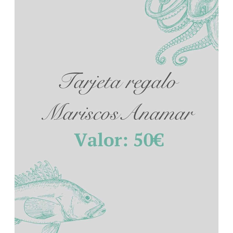 Tarjeta regalo Mariscos Anamar 50€ – Pescado y marisco fresco online